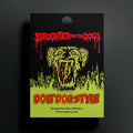 Slaughter & the Dogs Enamel Pin