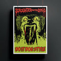 Poster with a graphic of a dog's face and text 'Slaughter and the Dogs Do It Dog Style' on a dark background