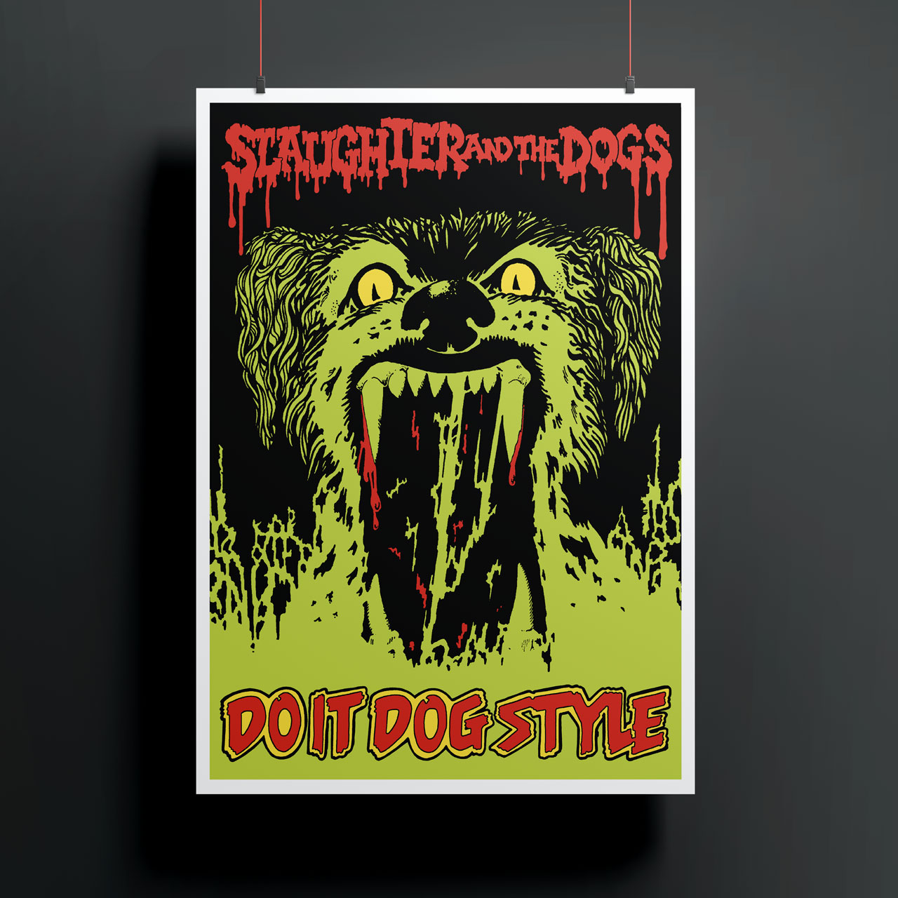 Poster with a graphic of a dog's face and text 'Slaughter and the Dogs Do It Dog Style' on a dark background